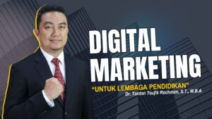 Digital Marketing Lembaga Pendidikan: Strategi Modern untuk Mempercepat Pertumbuhan, Meningkatkan Pendaftaran, dan Menarik Calon Siswa Berkualitas